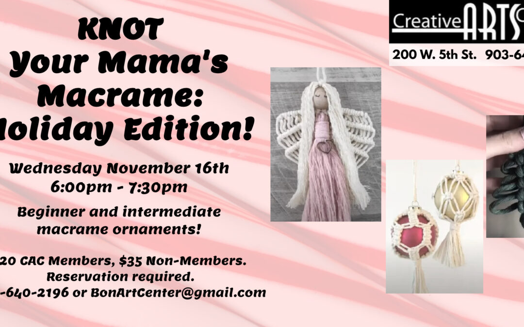 KNOT Your Mama’s Macrame – Holiday Edition